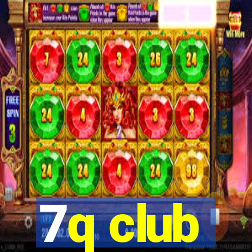 7q club
